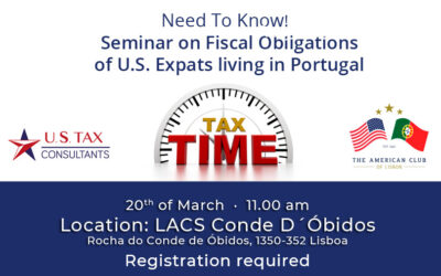 Need To Know! Seminar on Fiscal Obligations of U.S. Expats living in Portugal. March 20th, 2024