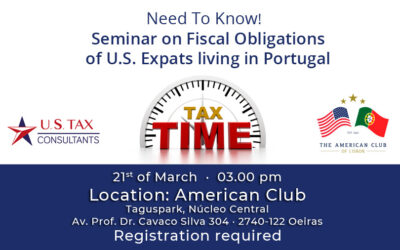 Need To Know! Seminar on Fiscal Obligations of U.S. Expats living in Portugal. March 21st, 2024