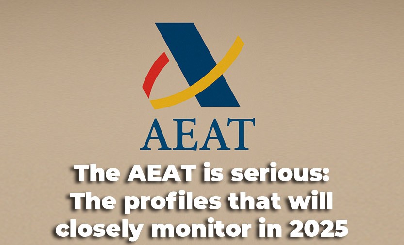 The AEAT is serious: The profiles that will closely monitor in 2025