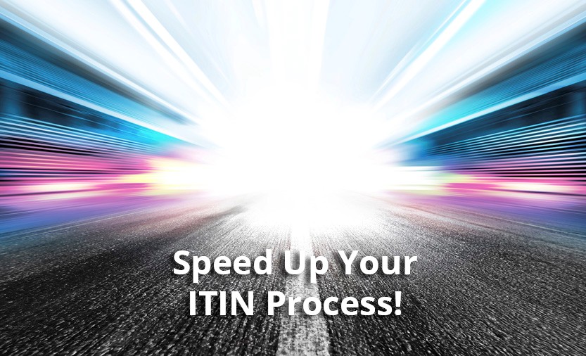 Speed Up Your ITIN Process!