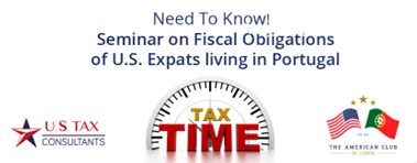 Need To Know Seminar on Fiscal Obligations of U.S. Expats living in Portugal